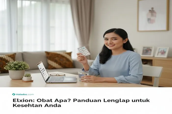 Yuk Pahami Elxion Obat Apa: Redakan Depresi dan Panik
