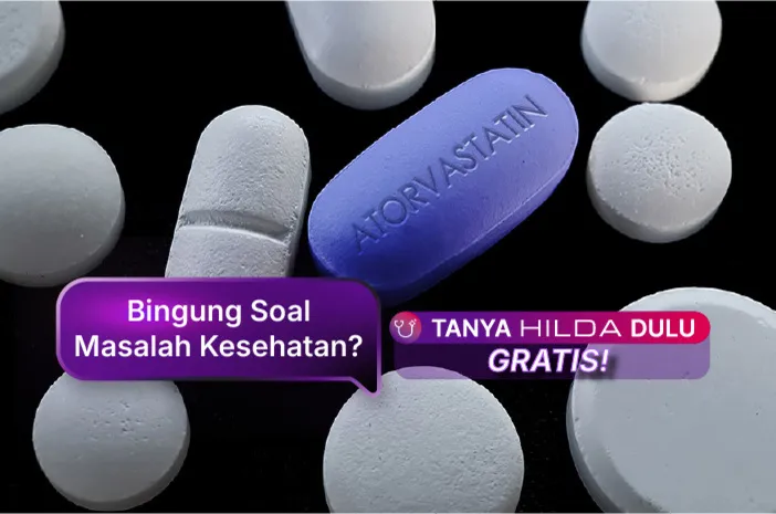 Kenali Manfaat Atorvastatin Sebagai Obat Kolesterol Tinggi