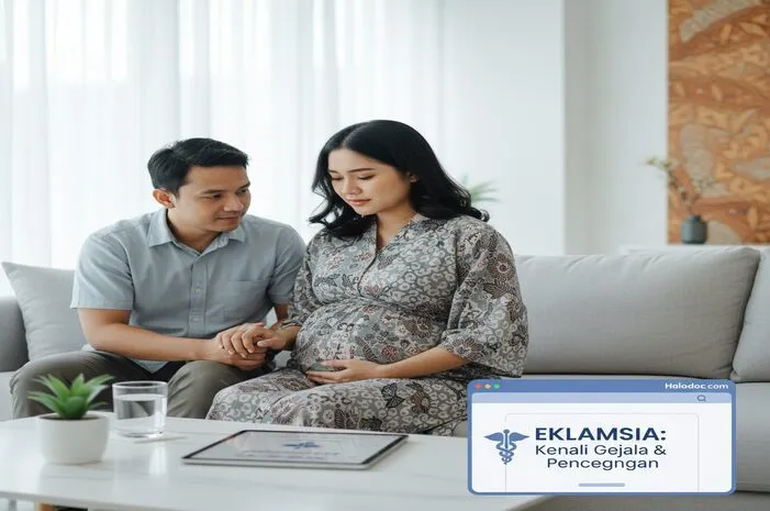Eklamsia: Kenali Tanda Awal, Jaga Kehamilan Aman