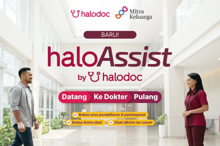 Berobat ke RS Mitra Keluarga Kelapa Gading Tanpa Antre? Yuk, Pakai HaloAssist by Halodoc!