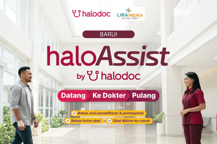 Berobat ke RS Lira Medika Karawang Tanpa Antre? Yuk, Pakai HaloAssist by Halodoc!